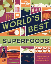 Lonely Planet — The World's Best Superfoods