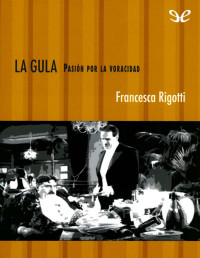 Francesca Rigotti — La Gula