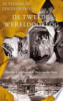 Martijn J. Adelmund, Thijs van der Veen — De verborgen geschiedenis van de Tweede Wereldoorlog