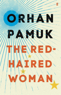 Orhan Pamuk — The Red-Haired Woman