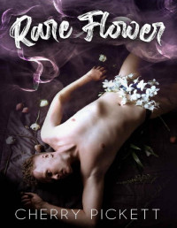 Cherry Pickett — Rare Flower: A Dark Fantasy MM Mpreg Romance