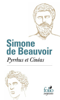 Simone de Beauvoir — Pyrrhus et Cinéas