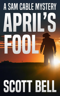 Scott Bell — April's Fool