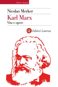 Merker Nicolao — Karl Marx: Vita e opere
