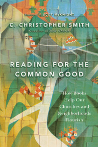 C. Christopher Smith — Reading for the Common Good