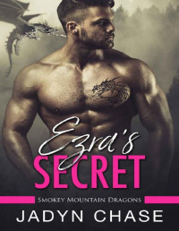 Jadyn Chase [Chase, Jadyn] — Ezra's Secret: Smokey Mountain Dragons