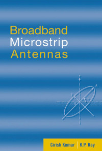 Kumar, Ray — Broadband Mircostrip Antennas