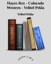 Velitel Pekla — Hayes Rex - Colorado Western - Velitel Pekla