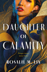 Rosalie M. Lin — Daughter of Calamity