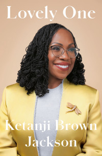 Ketanji Brown Jackson — Lovely One: A Memoir