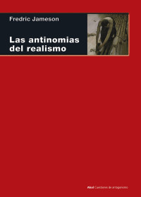 Jameson, Fredric — LAS ANTINOMIAS DEL REALISMO