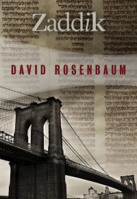 David Rosenbaum [Rosenbaum, David] — Zaddik