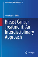 Nima Rezaei — Breast Cancer Treatment: An Interdisciplinary Approach