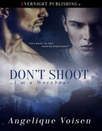 Angelique Voisen [Voisen, Angelique] — Don't Shoot...I'm a Werebear