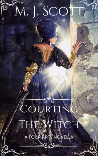 Scott, M.J. — The Four Arts 0.5 - Courting the Witch