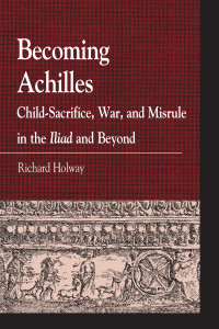 Holway, Richard — Becoming Achilles