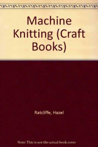 Hazel Ratcliffe — The Pan Book of Machine Knitting