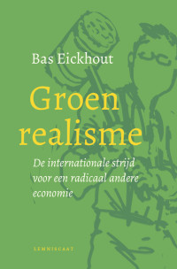 Bas Eickhout — Groen realisme