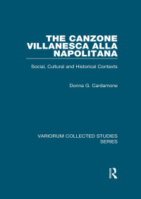 Donna G. Cardamone — The Canzone Villanesca Alia Napolitana: Social, Cultural and Historical Contexts