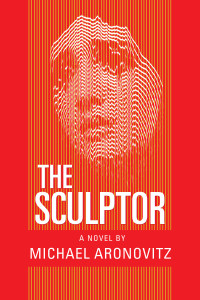 Michael Aronovitz — The Sculptor