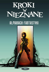 Antologia — Kroki w nieznane. Almanach fantastyki (2010) t.6