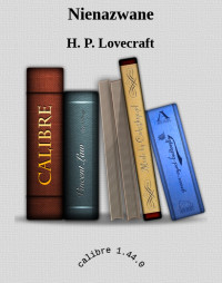 H. P. Lovecraft — Nienazwane