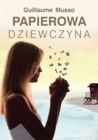 Guillaume Musso — Papierowa dziewczyna