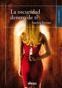 Sandra Ferrate — La Oscuridad Dentro de Ti