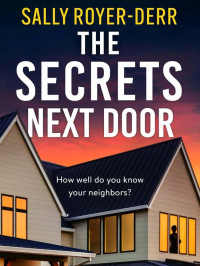 Sally Royer-Derr — The Secrets Next Door