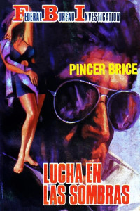 Pincer Brice — Lucha en las sombras