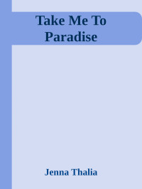 Jenna Thalia — Take Me To Paradise