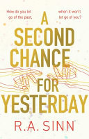 R A Sinn — A Second Chance for Yesterday