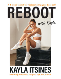 Kayla Itsines — Reboot with Kayla