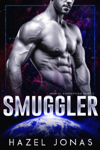 Hazel Jonas — Smuggler: A Dark Sci-Fi Romance