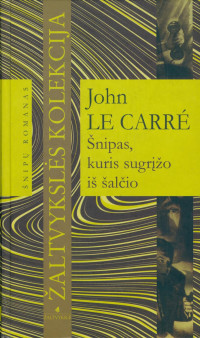 John Le Carre — Šnipas, kuris sugrįžo iš šalčio