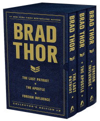 Brad Thor — Brad Thor Collectors' Edition #3 (The Last Patriot, The Apostle, and Foreign Influence)