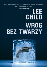 Lee Child — Lee Child - 03 - Wróg bez twarzy