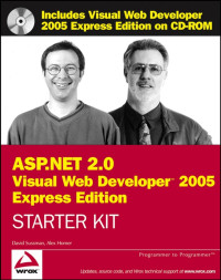 David Sussman, Alex Homer — Wrox's ASP.NET 2.0 — Visual Web Developer 2005 Express Edition Starter Kit