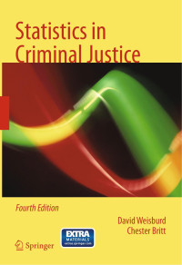 David Weisburd & Chester Britt — Statistics in Criminal Justice