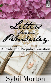 Sybil Morton, A Lady — Letters From Pemberley: A Pride and Prejudice Variation