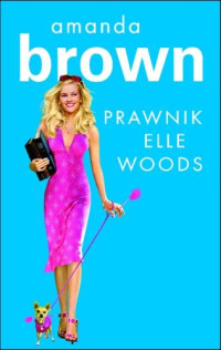 Amanda Brown — Prawnik Elle Woods