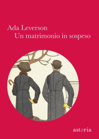 Ada Leverson — Un matrimonio in sospeso