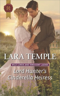 Lara Temple — Lord Hunter's Cinderella Heiress