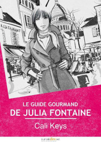 Keys, Cali — Le guide gourmand de Julia Fontaine (Numerik romance) (French Edition)