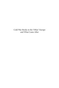 Smejkalová, Jiřina; mejkalov, J.; — Cold War Books in the 'Other' Europe and What Came After