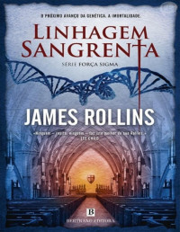 James Rollins — Linhagem Sangrenta