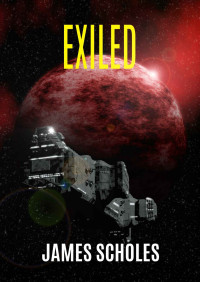 James Scholes — Exiled: A Sci-fi Adventure Thriller