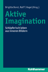 Brigitte Dorst, Ralf T. Vogel — Aktive Imagination