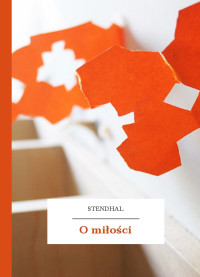 Stendhal — O miłości