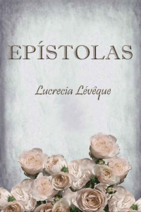 Lucrecia Lévêque — Epístolas